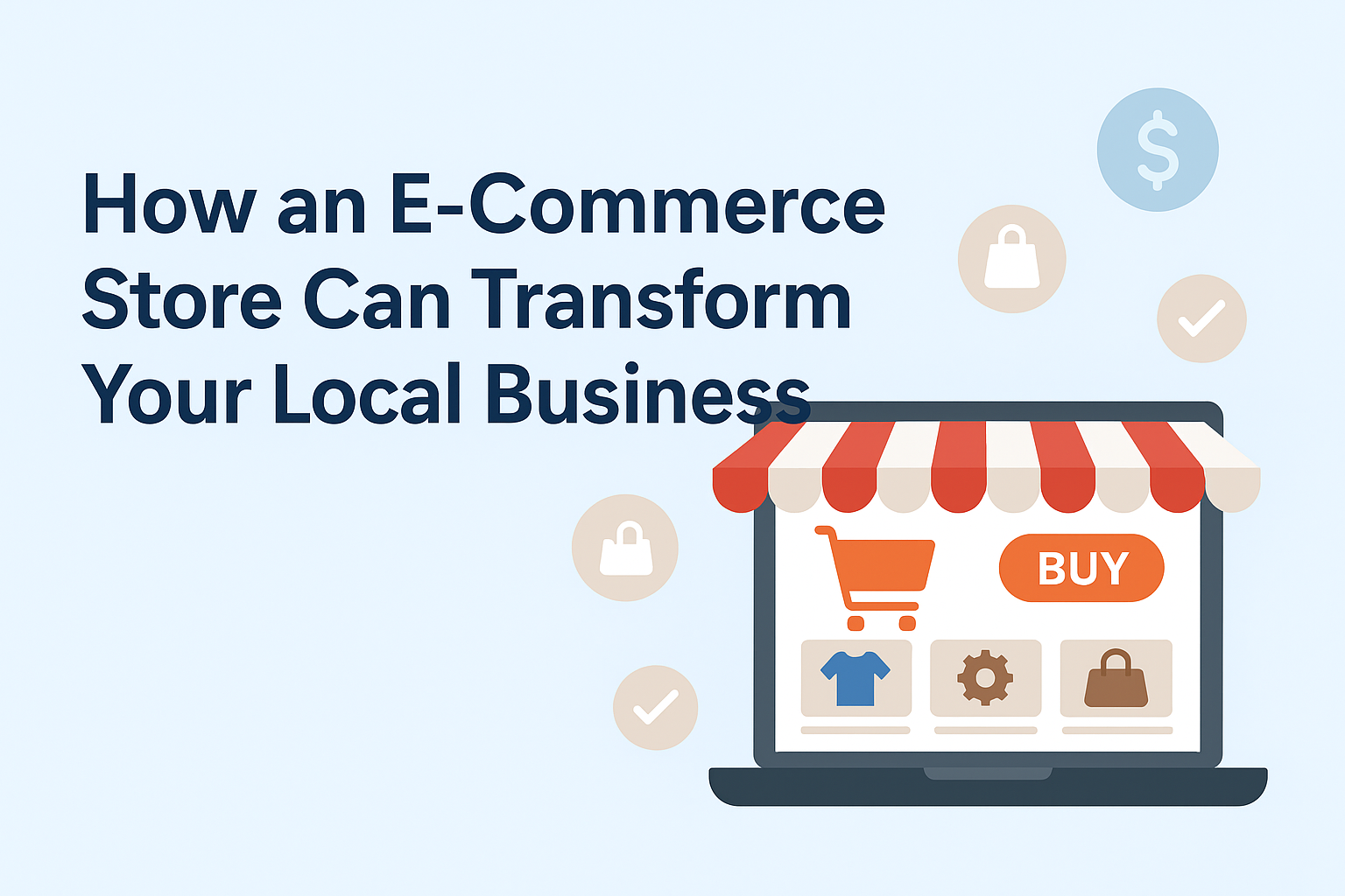 How an E-Commerce Store Can Transform Your Local Business.